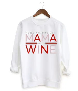 Comfort Colors, Gildan, or Bella Canvas Roses are Fine But Mama Needs Wine Valentines Day Retro Unisex Sweatshirt/ Valentine's Sweatshirt/ Valentines Day Sweater