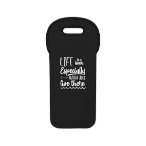 Life Is A Beach Especially If You Live There Wine Tote Bag
